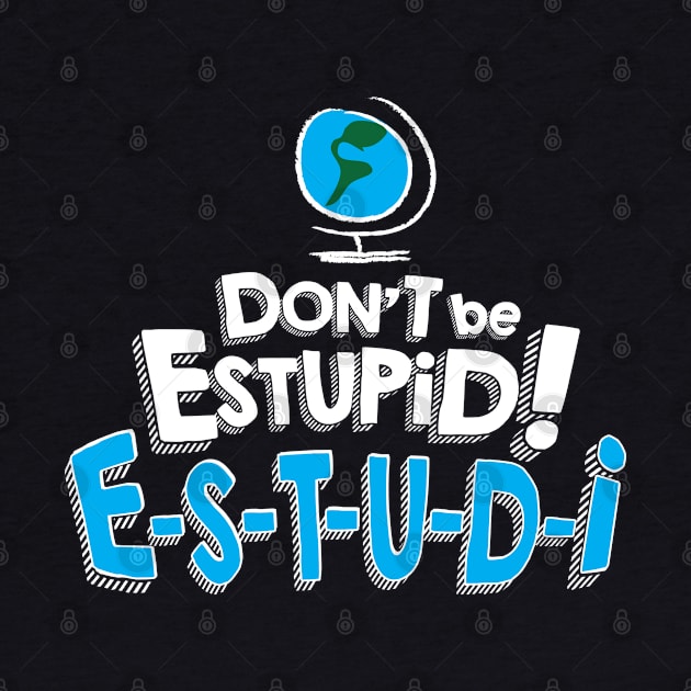 Don't Be Estupid! by RG Comedy